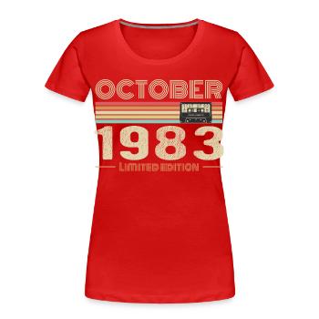 Anniversaire octobre 1983 - Birthday october 1983 - T-shirt bio Premium Femme - rouge - Devant - Mia (176cm)