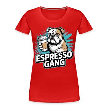 Espresso Gang Bulldog - T-shirt bio Premium Femme - rouge - Devant - Mia (176cm)