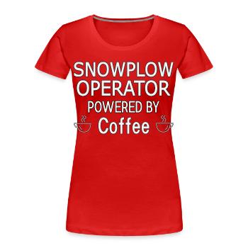 Snowplow Operator Powered Coffee Schneepflugfahrer - Frauen Premium Bio T-Shirt - Rot - Vorne - Mia (176cm)