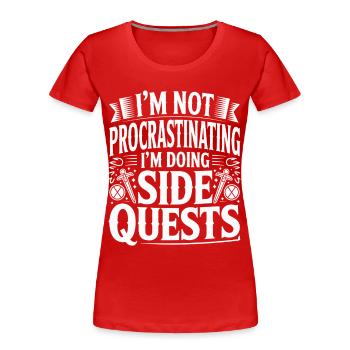 Im Not Procrastinating Im Doing Side Quests - Frauen Premium Bio T-Shirt - Rot - Vorne - Mia (176cm)