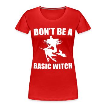 Sei keine einfache Hexe - Frauen Premium Bio T-Shirt - Rot - Vorne - Mia (176cm)