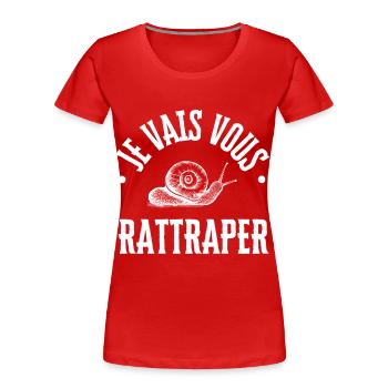 Schnecke, ich fange dich - Frauen Premium Bio T-Shirt - Rot - Vorne - Mia (176cm)