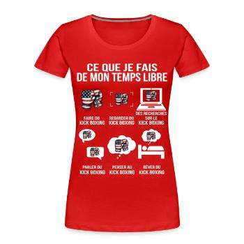 Ce que je fais de mon temps libre Boxe americaine - T-shirt bio Premium Femme - rouge - Devant - Mia (176cm)