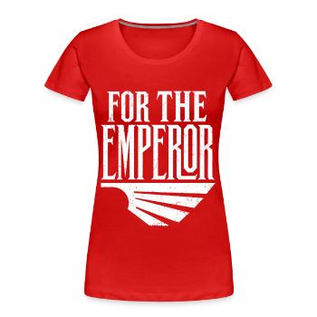 Pour L’Empereur. Scifi Space Gaming Design - T-shirt bio Premium Femme - rouge - Devant - Mia (176cm)