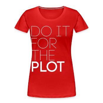 Tun Sie es für die Handlung - Motivation - Frauen Premium Bio T-Shirt - Rot - Vorne - Mia (176cm)