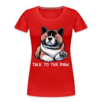 Talk To the Paw Akita Akitabesitzer Akitahund - Women's Premium Organic T-Shirt - red - Front - Mia (176cm)