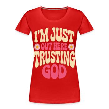 Gott Vertraue Motiv Shirt - Frauen Premium Bio T-Shirt - Rot - Vorne - Mia (176cm)