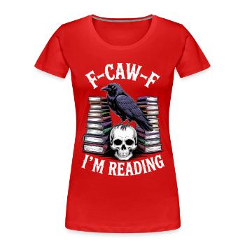 E-Caw-F: I’m Reading - Frauen Premium Bio T-Shirt - Rot - Vorne - Mia (176cm)