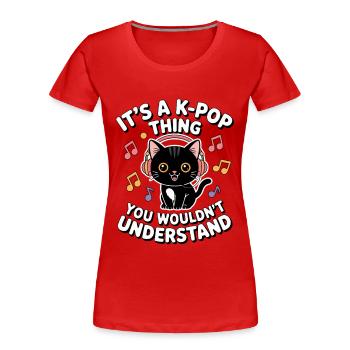 K-Pop Thing Funny Korea Music Anime - Women's Premium Organic T-Shirt - red - Front - Mia (176cm)