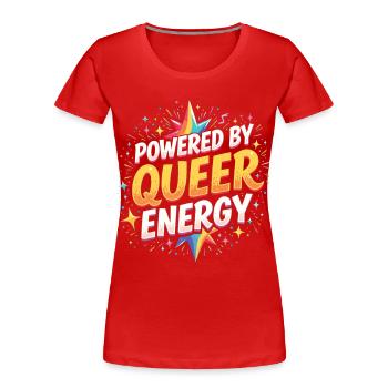 Powered by Queer Energy – Pride Statement - Frauen Premium Bio T-Shirt - Rot - Vorne - Mia (176cm)