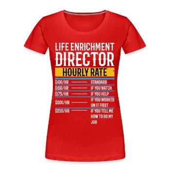 Life Enrichment Director Vintage Stundensatz - Frauen Premium Bio T-Shirt - Rot - Vorne - Mia (176cm)