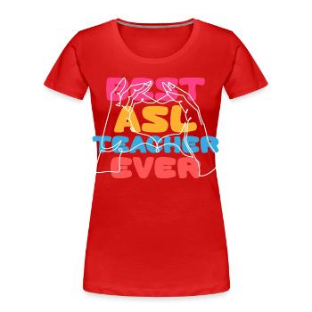 Interprète en langue des signes ASL Meilleur professeur d’ASL - T-shirt bio Premium Femme - rouge - Devant - Mia (176cm)