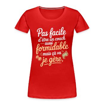 Coach formidable: je gère avec style - T-shirt bio Premium Femme - rouge - Devant - Mia (176cm)
