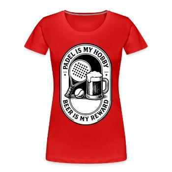 Padel Is My Hobby Beer Is My Reward funny saying - Women's Premium Organic T-Shirt - red - Front - Mia (176cm)