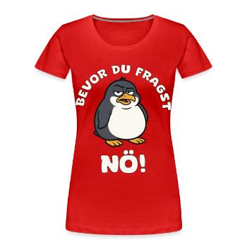 Before you ask Lower Austrian Penguin - Women's Premium Organic T-Shirt - red - Front - Mia (176cm)