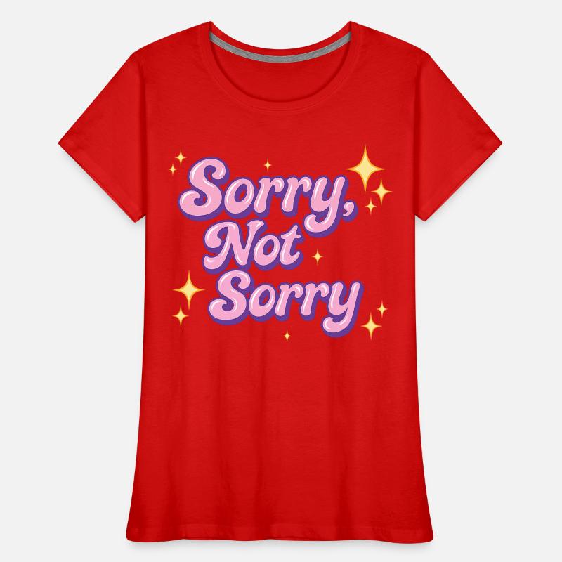 désolé, pas désolé / Conception de déclaration Y2K T-shirt bio Premium Femme