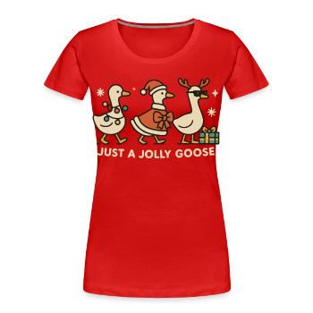 Noël juste une oie joyeuse drôle Père Noël - T-shirt bio Premium Femme - rouge - Devant - Mia (176cm)