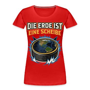Eishockey Spruch lustig Scheibe Puck - Women's Premium Organic T-Shirt - red - Front - Mia (176cm)