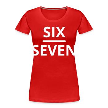Six Seven Meme Design - Women's Premium Organic T-Shirt - red - Front - Mia (176cm)