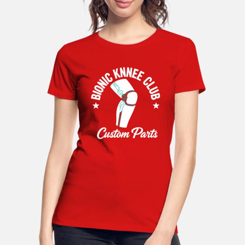 Bionic Knee Club Bionic Knee Replacement Gift Women's Premium Organic T-Shirt