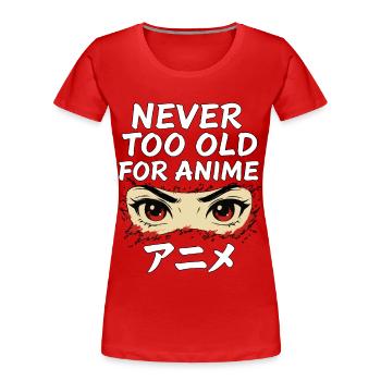 Never Too Old For Anime Japan Streetwear Design - Women's Premium Organic T-Shirt - red - Front - Mia (176cm)