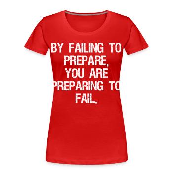 En ne vous préparant pas, vous vous préparez à l’échec - T-shirt bio Premium Femme - rouge - Devant - Mia (176cm)