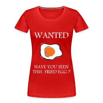 Wanted Spiegelei T-Shirt – Lustiges Food Design - Frauen Premium Bio T-Shirt - Rot - Vorne - Mia (176cm)