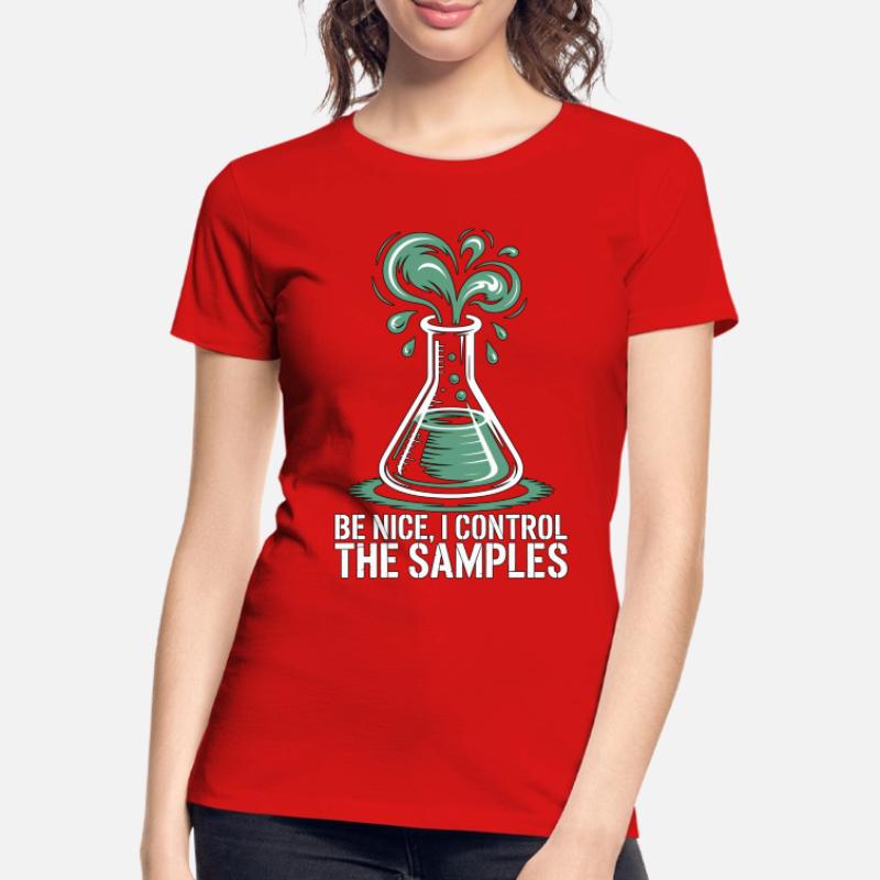 Lab Technician Be Nice I Control Laboratory Work Frauen Premium Bio T-Shirt