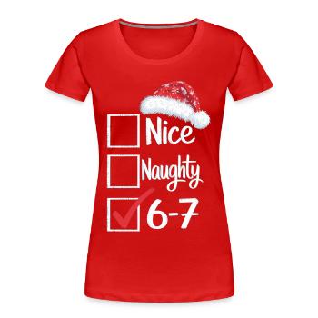 Nice Naughty 6-7 Weihnachtsshirt - Frauen Premium Bio T-Shirt - Rot - Vorne - Mia (176cm)