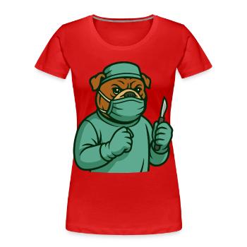 Pfotenchirurg Cartoon Bulldogge Und Hund - Frauen Premium Bio T-Shirt - Rot - Vorne - Mia (176cm)