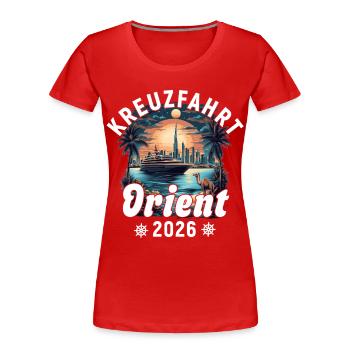 Orient Kreuzfahrt 2026 - Frauen Premium Bio T-Shirt - Rot - Vorne - Mia (176cm)