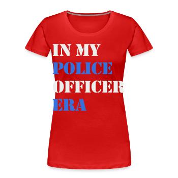 In my police era - Women's Premium Organic T-Shirt - red - Front - Mia (176cm)