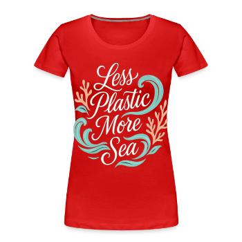Less Plastic More Sea – Umwelt & Ozean Schutz - Frauen Premium Bio T-Shirt - Rot - Vorne - Mia (176cm)
