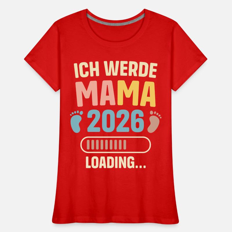 Ich Werde Mama 2026 Loading Schwangerschaft Mutter Frauen Premium Bio T-Shirt