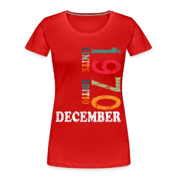 Anniversaire en décembre 1970 - décembre - T-shirt bio Premium Femme - rouge - Devant - Mia (176cm)