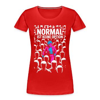 Normal ist keine Option Neon Popart - Frauen Premium Bio T-Shirt - Rot - Vorne - Mia (176cm)
