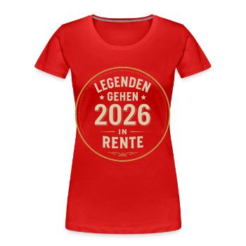 Legenden gehen 2026 in Rente Shirt - Frauen Premium Bio T-Shirt - Rot - Vorne - Mia (176cm)