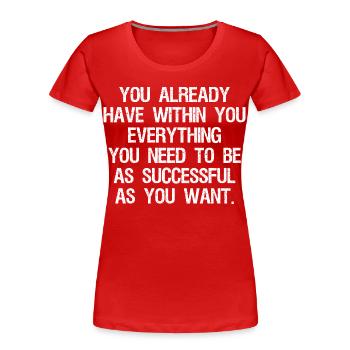 Tu as déjà en toi tout ce dont tu as besoin - T-shirt bio Premium Femme - rouge - Devant - Mia (176cm)