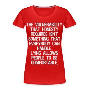 La vulnérabilité que requiert l’honnêteté ne l’est pas - T-shirt bio Premium Femme - rouge - Devant - Mia (176cm)