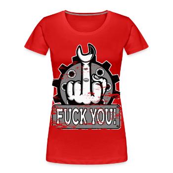 Mittelfinger Stinkerfinger Mechaniker Fuck You - Frauen Premium Bio T-Shirt - Rot - Vorne - Mia (176cm)