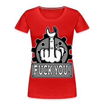 Mittelfinger Stinkerfinger Mechaniker Fuck You - Frauen Premium Bio T-Shirt - Rot - Vorne - Mia (176cm)