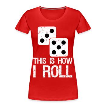 Funny Board Game Shirt This is How I Roll Dice - Frauen Premium Bio T-Shirt - Rot - Vorne - Mia (176cm)