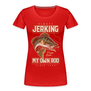 Toujours en train de branler ma canne Pêche drôle Né en 1945 - T-shirt bio Premium Femme - rouge - Devant - Mia (176cm)