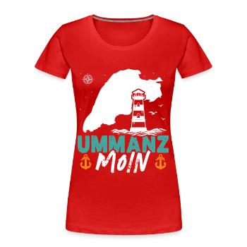 Ostsee Urlaub UMMANZ MOIN Lustiges - Frauen Premium Bio T-Shirt - Rot - Vorne - Mia (176cm)