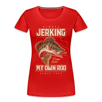 Always Jerking My Rod Funny Fishing Born 1953 - Women's Premium Organic T-Shirt - red - Front - Mia (176cm)