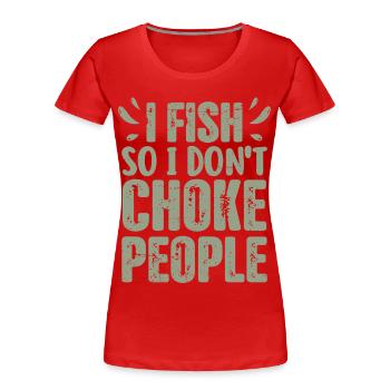 Hilarious Fisherman Saying Fishing Present - Women's Premium Organic T-Shirt - red - Front - Mia (176cm)