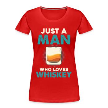 Only one man loves whiskey - Women's Premium Organic T-Shirt - red - Front - Mia (176cm)