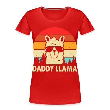 Papa Llama - T-shirt bio Premium Femme - rouge - Devant - Mia (176cm)