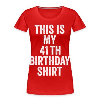 Cadeau 41e Anniversaire 41 ans - cadeau 41 ans - T-shirt bio Premium Femme - rouge - Devant - Mia (176cm)