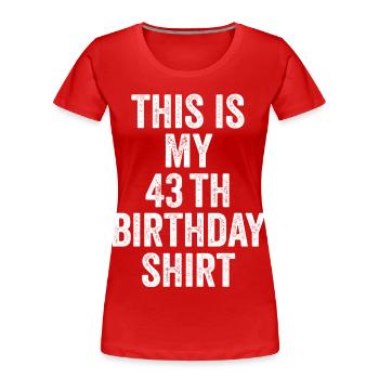 Cadeau 43e Anniversaire 43 ans - cadeau 43 ans - T-shirt bio Premium Femme - rouge - Devant - Mia (176cm)